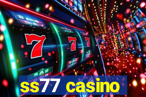 ss77 casino